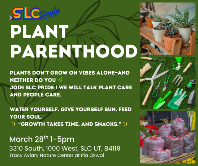 SLC Pride: Plant Parenthood - Nature Center at Pia Okwai